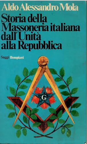 Storia della massoneria italiana dell'unita' alla Repubb