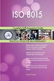 ISO 8015 Complete Self-Assessment Guide