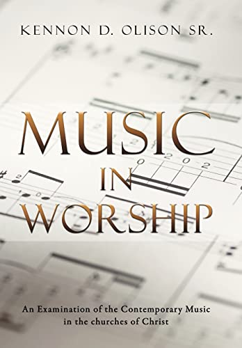 Music in Worship: An Examination of the Contemporary Music in the Churches of Christ