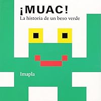 ¡Muac!: La historia de un beso verde (milratones) 8494715909 Book Cover