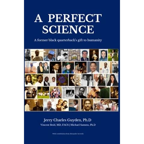 A Perfect Science: A Former Black Quarterback's Gift to Humanity Cover