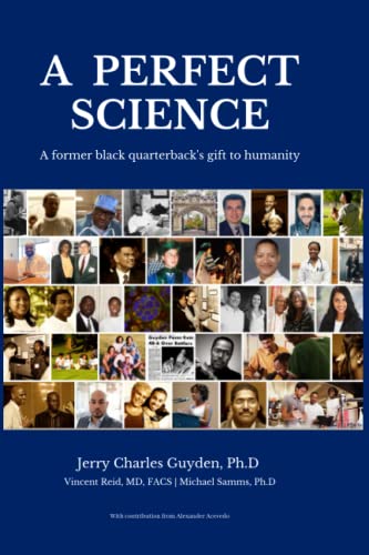 A Perfect Science: A Former Black Quarterback's Gift To Humanity #TOP14