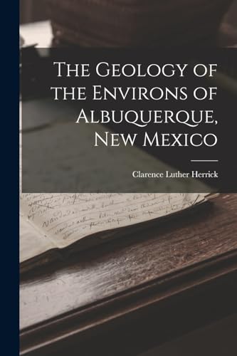 The Geology of the Environs of Albuquerque, New Mexico