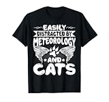 Easily Distracted by Meteorology and Cats - Meteorologists T-Shirt
