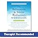 The Relaxation and Stress Reduction Workbook