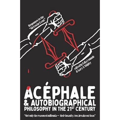 Ac&eacute;phale and Autobiographical Philosophy in the 21st Century