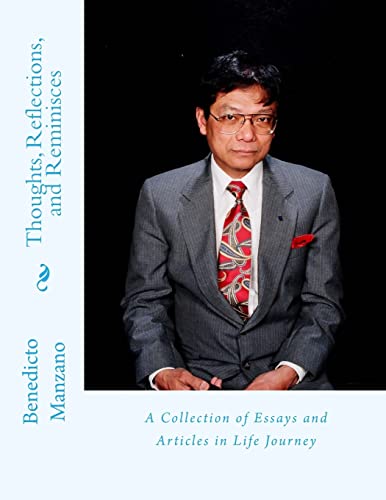 Thoughts, Reflections, and Reminisces: A Collection of Essays and Articles in Life Journey