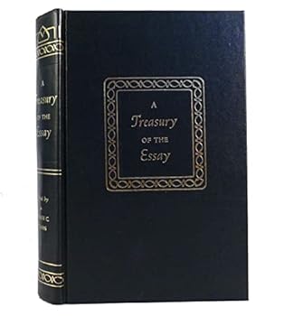 Hardcover A Treasury of the Essay: From Montaigne to E.B. White Book