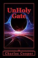 UnHoly Gate: A Gateway to Destruction 1499370458 Book Cover