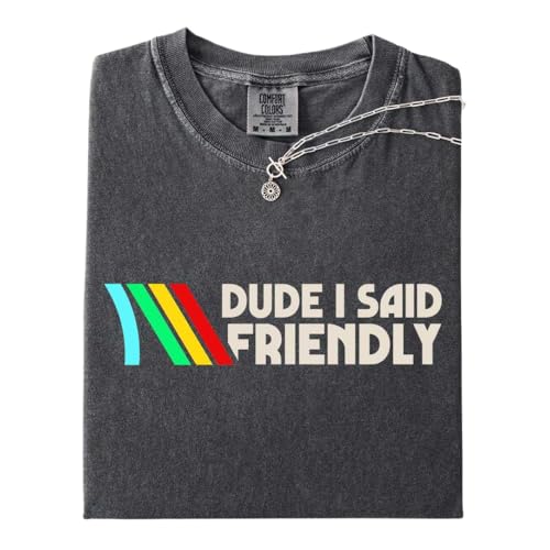 Dude I Said Friendly Shirt, Raiders T-Shirt Multi