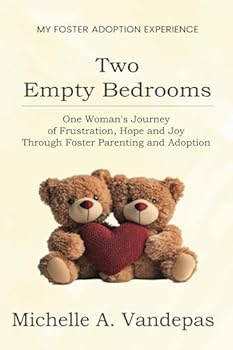 Paperback Two Empty Bedrooms: My Foster Adoption Experience (Volume 1) Book