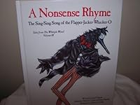 A Nonsense Rhyme: The Sing-Sing Song of the Flapper-Jacker-Whacker-O (Tales of the Whimple Wood, V. 3) 1884375022 Book Cover
