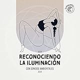  zZz Reconociendo la Iluminación con Sonidos Ambientales zZz