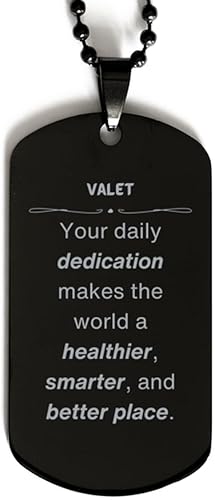 Best Valet Gifts, Your daily dedication makes the world a healthier, Inspirational Birthday Christmas Unique Black Dog Tag For Valet, Coworkers,