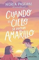 Cuando el cielo se vuelva amarillo 8408292978 Book Cover