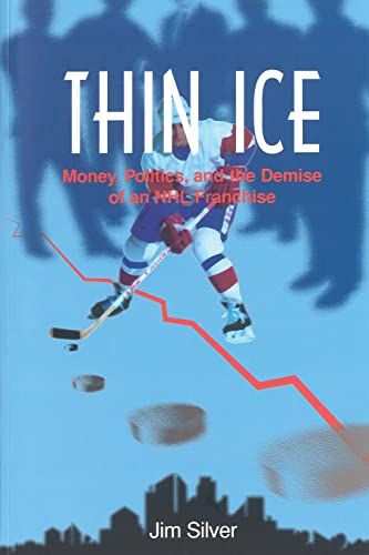 Thin Ice: Money, Politics and the Demise of a NHL Franchise