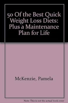 Paperback 50 Of the Best Quick Weight Loss Diets: Plus a Maintenance Plan for Life Book