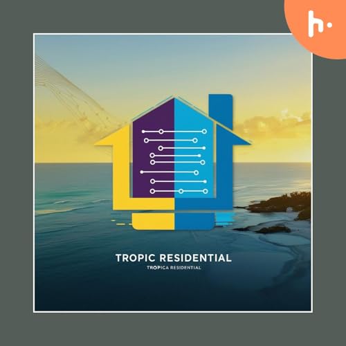 Unlock Your Florida Real Estate Success with Tropic Residential! cover art