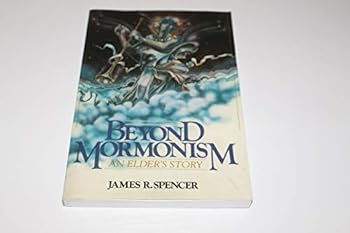 Paperback Beyond Mormonism: An Elder's Story Book
