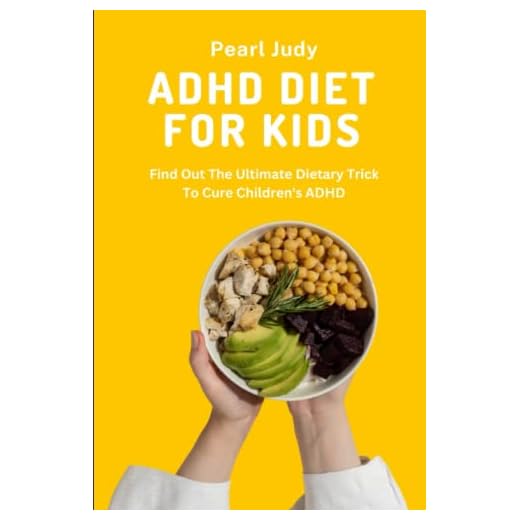 ADHD DIET FOR KIDS: Find Out The Ultimate Dietary Trick To Cure Children's ADHD