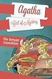 The Kenyan Expedition #8 (Agatha: Girl of Mystery)