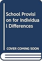 School Provision for Individual Differences 0404553958 Book Cover