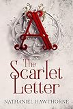  The Scarlet Letter (Annotated) : Includes biography, book club discussion topics, social historical context, book themes, character analyses and 40 bonus fun activities (English Edition)