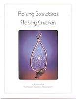 Raising Standards-Raising Children 1929768060 Book Cover