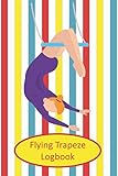 trapeze bag look alike  Flying Trapeze Logbook: Handy Size (6\