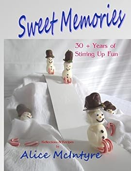Paperback Sweet Memories: 30 + Years of Stirring Up Fun Book