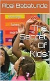 The Secret Of Kids (English Edition)