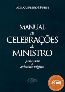 Manual de Celebracoes do Ministro: Para Eventos e CerimTMnias Religiosas