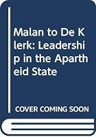 Malan to De Klerk: Leadership in the Apartheid State 1850651140 Book Cover