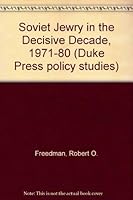 Soviet Jewry in the Decisive Decade, 1971-80 (Duke Press policy studies) 0822305445 Book Cover