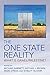 Produktbild The One State Reality: What Is Israel/Palestine