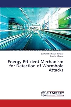 Paperback Energy Efficient Mechanism for Detection of Wormhole Attacks Book