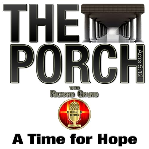 The Porch - A Time for Hope