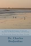 Optimizing Performance in Life and Business by Pushing, Pulling, and Sweeping: A Practical Step-by-Step Guide