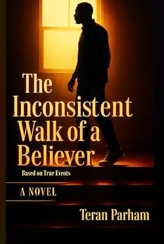 Hardcover The Inconsistent Walk of a Believer Book