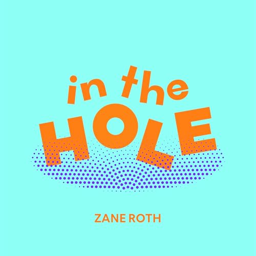 Zane Roth In The Hole