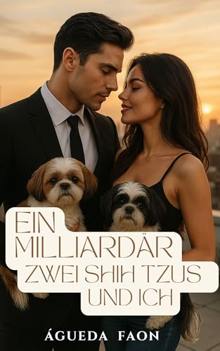 EIN MILLIARDÄR, ZWEI SHIH TZUS UND ICH