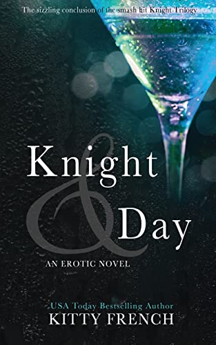 Knight And Day: (Knight Erotic Trilogy, Book 3 Of 3): Volume 3