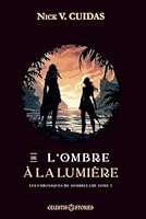 LES CHRONIQUES DE SOMBRELAME : La trilogie des Lames de l'oubli - Tome 3: De l'ombre à la lumière (French Edition) 2959424980 Book Cover