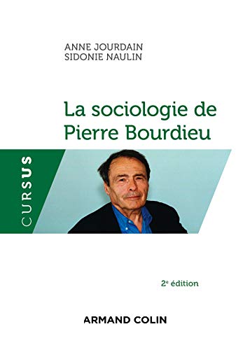 La sociologie de Pierre Bourdieu - 2e éd.