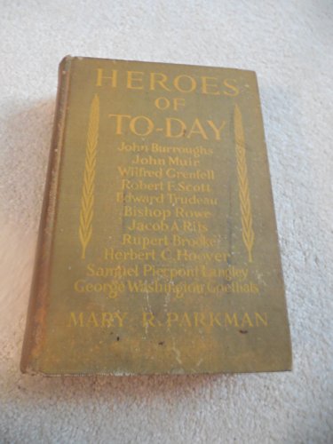 Heroes of To-Day B000KZ7O6I Book Cover