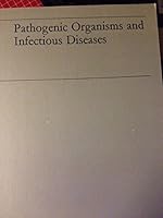 Pathogenic Organisms and Infectious Diseases B000KQ6KR6 Book Cover
