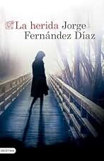 La herida (Áncora & Delfín)