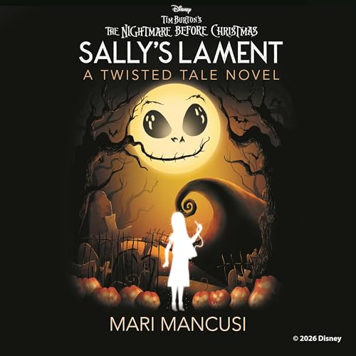 Tim Burton's The Nightmare Before Christmas: Sally's Lament Audiolibro Por Mari Mancusi arte de portada