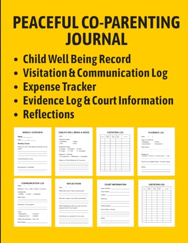 Peaceful Co-Parenting Journal: 12-Week Child Custody & Connection Tracker | Visitation, Communication, Expense, and Court Log Book for Organized Co-Parents