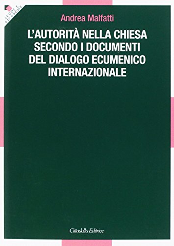 L'autorità Nella Chiesa Secondo I Documenti Del Dialogo Ecumenico Internazionale-image